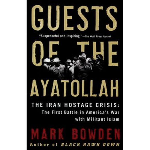 Guests of the Ayatollah: The Iran Hostage Crisis: The First Battle in America's - Picture 1 of 1